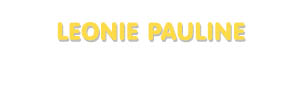 Der Vorname Leonie Pauline
